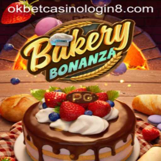 BakeryBonanza: An Interactive Gaming Experience with OkBet Casino Login