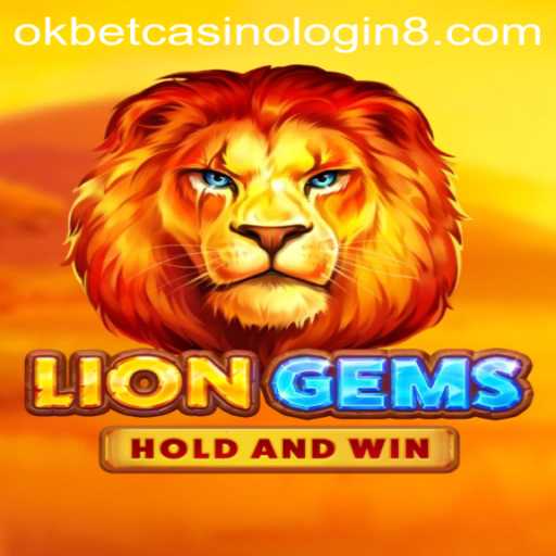 Exploring the Digital Savanna: LionGems and OKBet Casino Login