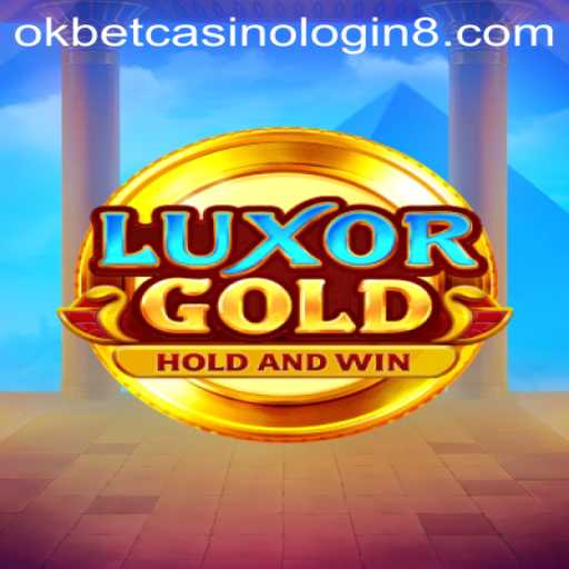 LuxorGold: Enrich Your Gaming Experience with Okbet Casino Login
