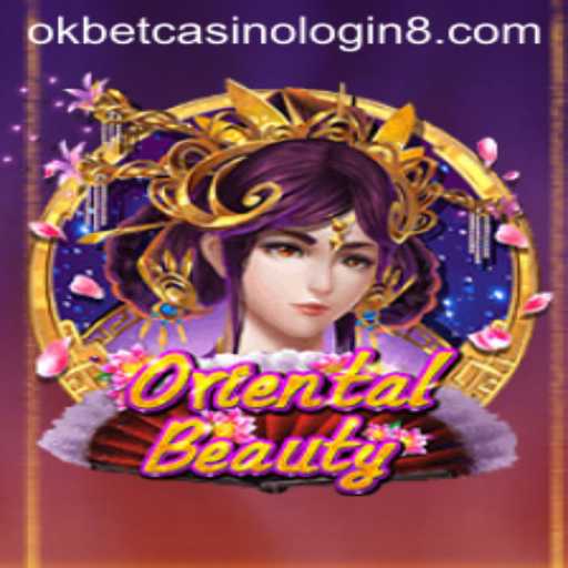 Exploring the Allure of OrientalBeauty and the Okbet Casino Experience