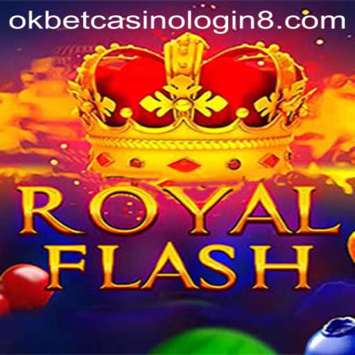 Discover the Excitement of RoyalFlash at OkBet Casino